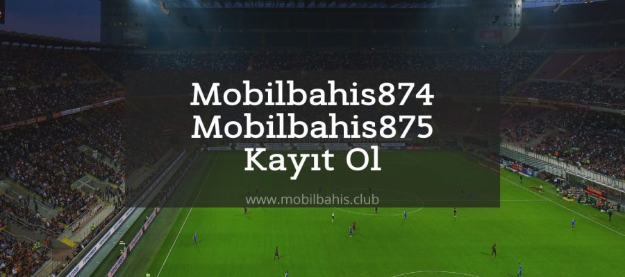 Mobilbahis874 - Mobilbahis875